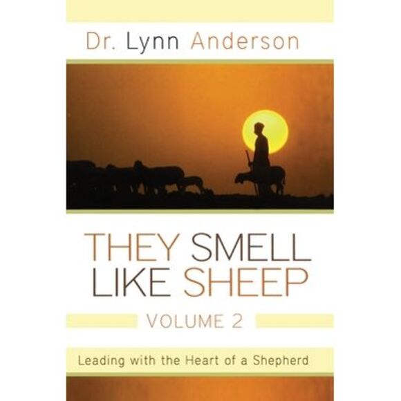 They Smell Like Sheep, Volume 2: Leading with the Heart of a Shepherd -- Lynn An - Picture 1 of 1